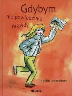 Gdybym nie powiedziała prawdy - Ingelin Angerborn