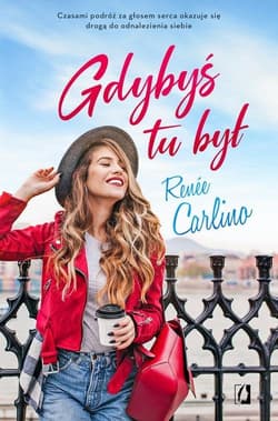 Gdybyś tu był - Renée Carlino