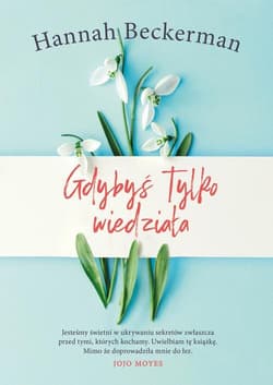 Gdybyś tylko wiedziała - Hannah Beckerman