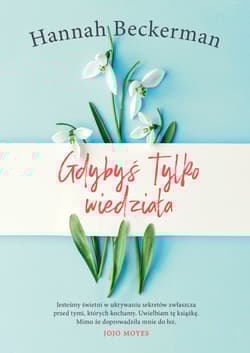 Gdybyś tylko wiedziała - Hannah Beckerman