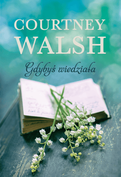 Gdybyś wiedziała - ebook - Courtney Walsh