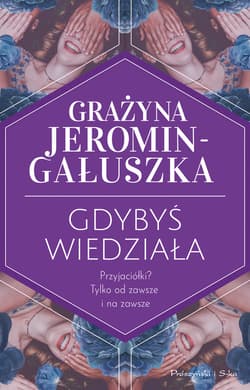 Gdybyś wiedziała - ebook - Grażyna Jeromin-Gałuszka