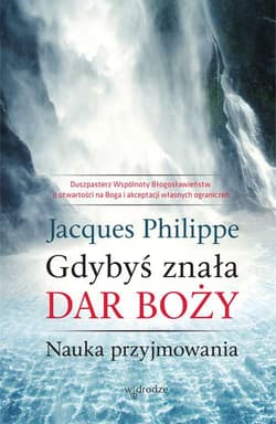 Gdybyś znała Dar Boży Nauka przyjmowania - Jacques Philippe