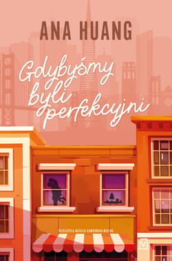 Gdybyśmy byli perfekcyjni - Ana Huang