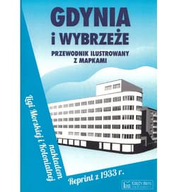 Gdynia i Wybrzeże. Reprint - Opracowanie Zbiorowe