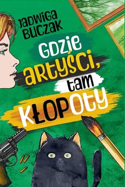Gdzie artyści, tam kłopoty - Jadwiga Buczak