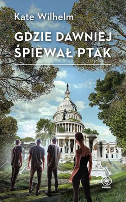 Gdzie dawniej śpiewał ptak - ebook - Kate Wilhelm