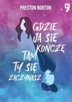 Gdzie ja się kończę, tam ty się zaczynasz - Preston Norton