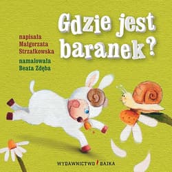 Gdzie jest baranek Bajeczki dla maluszka 6 - Małgorzata Strzałkowska