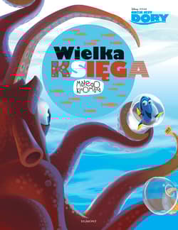 Gdzie jest Dory Wielka księga małego kinomana
