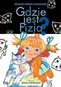 Gdzie jest Fizia? - Grzegorz Korwin-Szymanowski