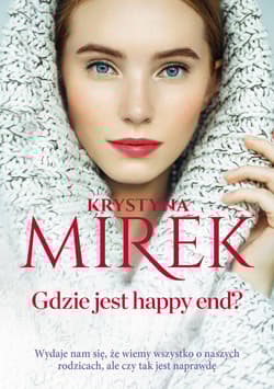Gdzie jest happy end? Wielkie Litery - Krystyna Mirek