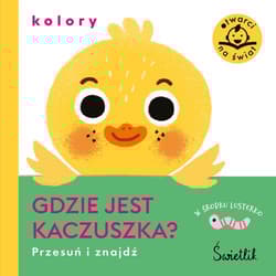 Gdzie jest kaczuszka? Kolory. Przesuń i znajdź - Opracowanie Zbiorowe