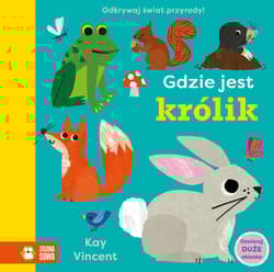 Gdzie jest królik. Gdzie jest… - Opracowanie Zbiorowe