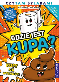 Gdzie jest kupa? Kupy na wolności. Komiks. Czytam sylabami - Ned Hartley