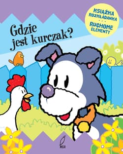 Gdzie jest kurczak? Ruchome elementy Książka rozkładanka