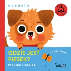 Gdzie jest piesek? Uczucia. Przesuń i znajdź - Opracowanie Zbiorowe