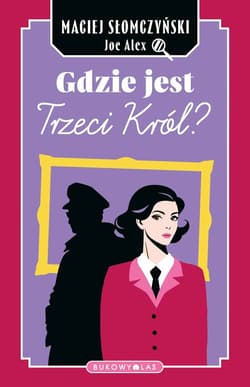 Gdzie jest Trzeci Król? - Maciej Słomczyński