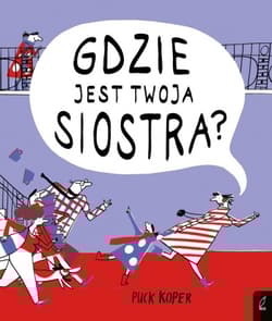 Gdzie jest twoja siostra?  - Puck Koper