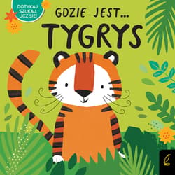 Gdzie jest... Tygrys - Opracowanie Zbiorowe