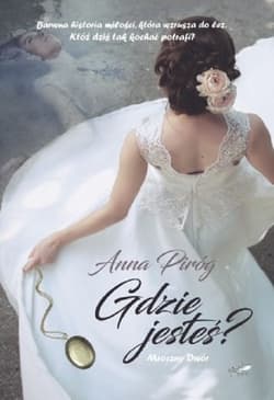 Gdzie jesteś? - Anna Piróg