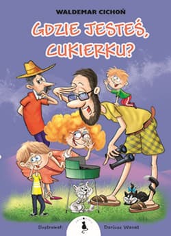 Gdzie jesteś Cukierku - Waldemar  Cichoń