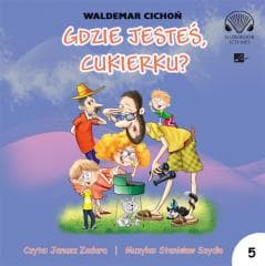 Gdzie jesteś Cukierku? Audiobook - Waldemar  Cichoń