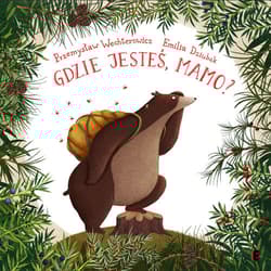 Gdzie jesteś, Mamo? - Przemysław Wechterowicz