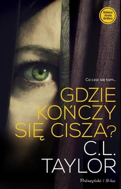 Gdzie kończy się cisza? - C.L. Taylor