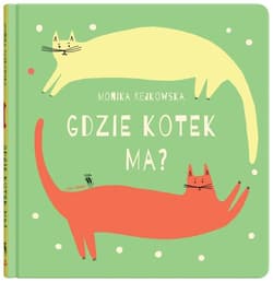 Gdzie kotek ma? - Monika Rejkowska