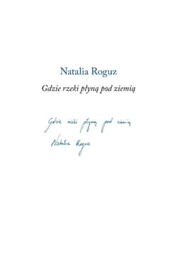 Gdzie rzeki płyną pod ziemią - Natalia Roguz
