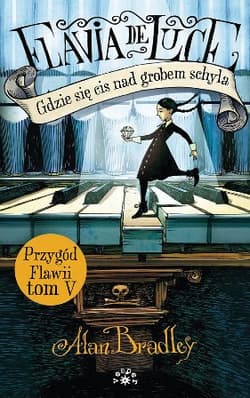 Gdzie się cis nad grobem schyla - Alan Bradley