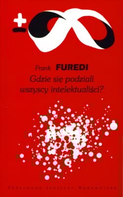 Gdzie się podziali wszyscy intelektualiści - Frank Furedi