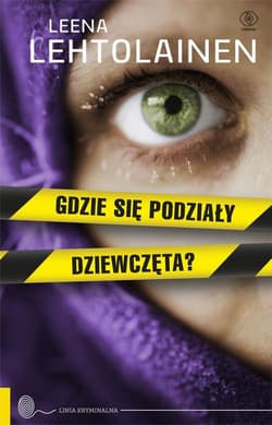 Gdzie się podziały dziewczęta? - Leena  Lehtolainen