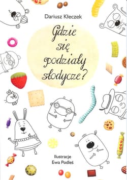 Gdzie się podziały słodycze? - Dariusz Kłeczek