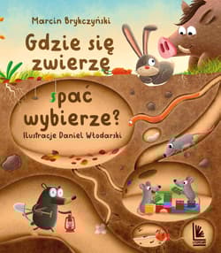 Gdzie się zwierzę spać wybierze? - Marcin Brykczyński