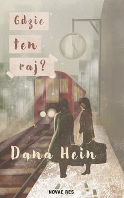 Gdzie ten raj? - Dana Hein