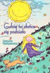 Gdzie to słońce się podziało - Danutak Matysewicz