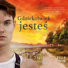 Gdziekolwiek jesteś audiobook - Agnieszka Olejnik