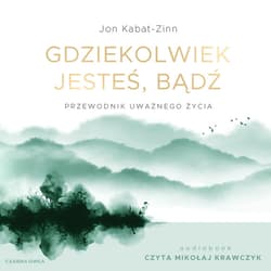 Gdziekolwiek jesteś, bądź - audiobook - Jon Kabat-Zinn