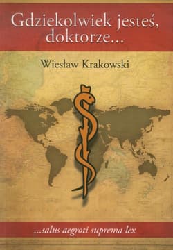 Gdziekolwiek jesteś, doktorze - Wiesław Krakowski