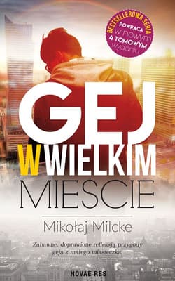 Gej w wielkim mieście. Tom 1  - Mikołaj Milcke