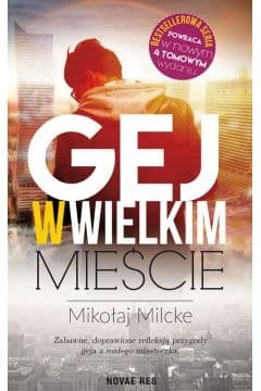 Gej w wielkim mieście. Tom 1  - Mikołaj Milcke