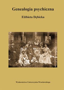 Genealogia psychiczna - Dębicka Elżbieta