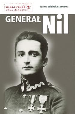 Generał Nil - Joanna  Wieliczka-Szarkowa