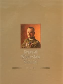 Generał Władysław Sikorski 1881-1943 - Praca zbiorowa