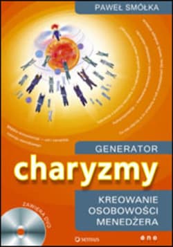 Generator charyzmy. Kreowanie osobowości menedżera - ebook - Paweł Smółka