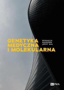 Genetyka medyczna i molekularna wyd. 2023 - Jerzy Bal