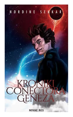 Geneza. Kroniki Conectora - Nordine Sekkar