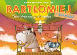 Genialna niespodzianka. Bartłomiej i Karmelek. Tom 2
